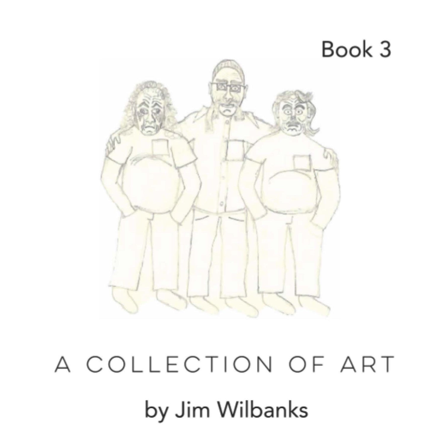 A Collection of Art Book 3 by Jim Wilbanks, 6x6, 20 pages, Hardback