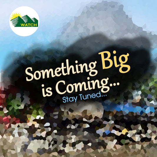 Something Big Is Coming…