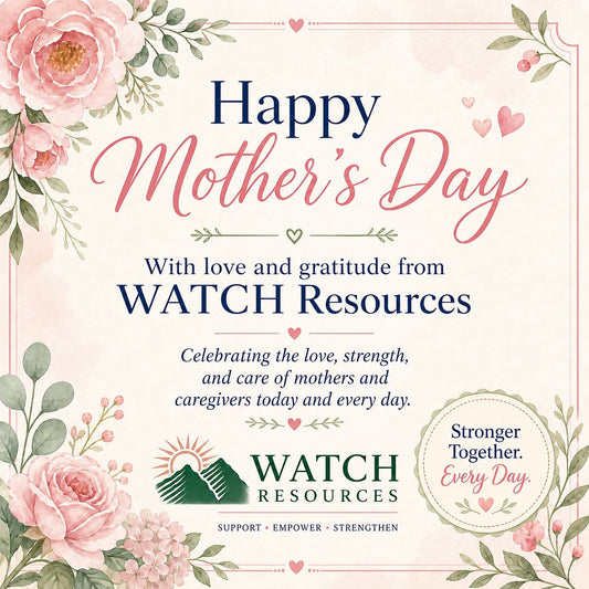 Happy Mothers Day from WATCH!