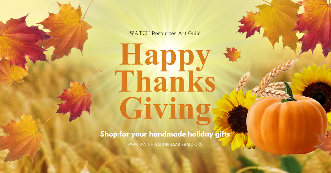 Happy Thanksgiving from WATCH Resources Art Guild